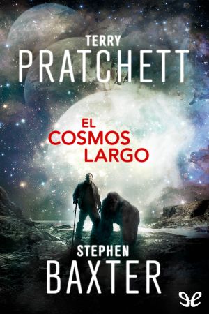 [The Long Earth 05] • El Cosmos Largo